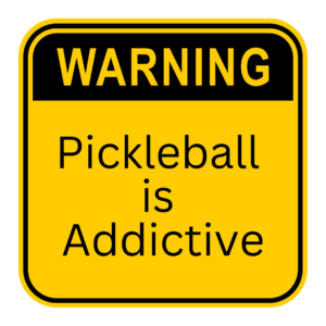 Pickleball is addictive warning